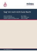 Cover: Sag' mir noch nicht Gute Nacht - Roba Music Verlag