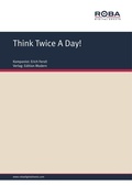 Cover: Think Twice A Day! - Roba Music Verlag