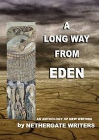 Enlarge image Cover: A Long Way from Eden - Nethergate Writers