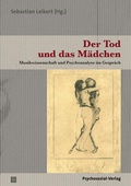 Cover: Der Tod und das M&auml;dchen - Psychosozial-Verlag
