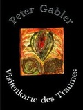 Cover: Visitenkarte des Traumes - Gabler, Peter