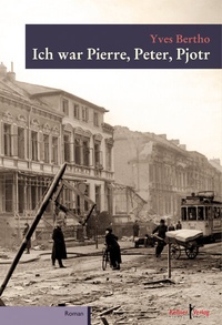 Abbildung von: Ich war Pierre, Peter, Pjotr - Kellner Verlag