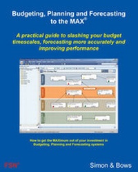 Enlarge image Cover: Budgeting, Planning and Forecasting to the MAX - FSN Publishing Limited