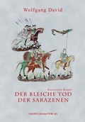 Cover: Der bleiche Tod der Sarazenen - SALON LiteraturVerlag