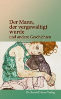 Cover: Der Mann, der vergewaltigt wurde - Henss, Ronald