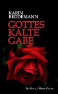 Cover: Gottes kalte Gabe - Henss, Ronald