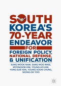 Cover: South Korea's 70-Year Endeavor for Foreign Policy, National Defense, and Unification - Palgrave Macmillan