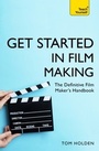 Cover: Get Started in Film Making - Teach Yourself