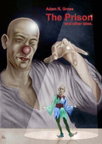Enlarge image Cover: The Prison and Other Tales - Clown Press