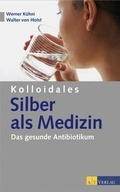 Cover: Kolloidales Silber als Medizin - eBook - AT Verlag