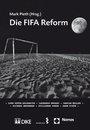 Cover: Die FIFA Reform - Dike Verlag Z&uuml;rich