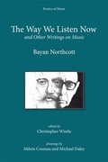 Cover: The Way We Listen Now and Other Writings on Music - Plumbago Books and Arts