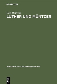 Abbildung von: Luther und Müntzer - De Gruyter