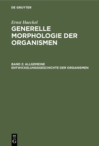 Bild: Allgemeine Entwickelungsgeschichte der Organismen - De Gruyter