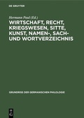 Cover: Wirtschaft, Recht, Kriegswesen, Sitte, Kunst, Namen-, Sach- und Wortverzeichnis - De Gruyter