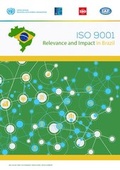 Cover: ISO 9001 - Relevance and Impact in Brazil - United Nations Industrial Development Organization (UNIDO)