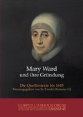 Cover: Mary Ward und ihre Gr&uuml;ndung. Teil 1 bis Teil 4 / Mary Ward und ihre Gr&uuml;ndung. Teil 1 - Aschendorff
