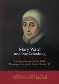 Cover: Mary Ward und ihre Gr&uuml;ndung. Teil 1 bis Teil 4 / Mary Ward und ihre Gr&uuml;ndung. Teil 4 - Aschendorff