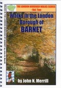 Cover: Walks in the London Borough of Barnet - The John Merrill Foundation