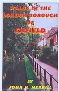 Cover: Walks in the London Borough of Enfield - The John Merrill Foundation