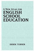 Cover: A New Atlas for English School Education - Derek Turner