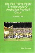 Cover: The Full Points Footy Encyclopedia of Australian Football Clubs: v. 1 - Full Points Publications