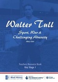 Cover: Walter Tull: Key Stage 1 Teaching Pack - Northamptonshire Black History Association
