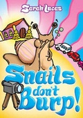 Cover: Snails Don't Burp! - Mad About Snail Books