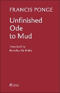Enlarge image Cover: Unfinished Ode to Mud - CB Editions