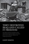 Cover: They Destroyed Iraq and Called it Freedom - Legacy Publishing Limited