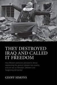 Enlarge image Cover: They Destroyed Iraq and Called it Freedom - Legacy Publishing Limited