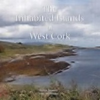 Abbildung von: The Inhabited Islands of West Cork - Woodpark Publications