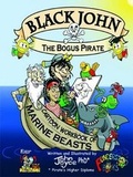 Cover: Black John the Bogus Pirate - Cartoon Workbook of Marine Beasts - Spindrift Press