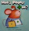 Cover: Who's Poorly Too? - Fizzbomb Books