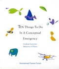Cover: Ten Things to Do in a Conceptual Emergency - Triarchy Press