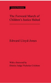 Abbildung von: The Forward March of Children's Justice Halted - Triarchy Press