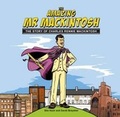 Cover: The Amazing Mr. Mackintosh - Charles Rennie Mackintosh Society