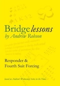 Cover: Responder and Fourth Suit Forcing - Andrew Robson Bridge Club
