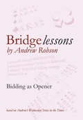 Cover: Bidding as Opener - Andrew Robson Bridge Club