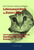 Cover: Lebensansichten des Katers Murr nebst fragmentarischer Biographie des Kapellmeisters Johannes Kreisler - aristoteles