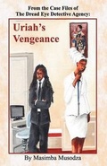 Cover: Case Files of the Dread Eyes Detective Agency -Uriah's Vengeance - Lion Press Ltd