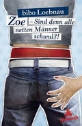 Cover: Zoe - Sind denn alle netten M&auml;nner schwul?! - Eichborn