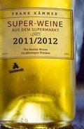 Cover: Super-Weine aus dem Supermarkt 2011/2012 - Eichborn