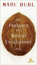 Cover: Das Paradies des August Engelhardt - Eichborn
