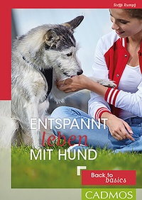 Abbildung von: Entspannt leben mit Hund - Cadmos Verlag