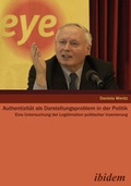 Cover: Authentizit&auml;t als Darstellungsproblem in der Politik - ibidem