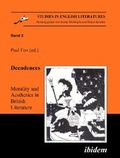 Cover: Decadences - Morality and Aesthetics in British Literature - ibidem