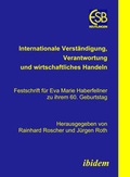 Cover: Internationale Verst&auml;ndigung, Verantwortung und wirtschaftliches Handeln - ibidem