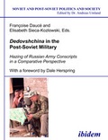Cover: Dedovshchina in the Post-Soviet Military. Hazing of Russian Army Conscripts in a Comparative Perspective - ibidem