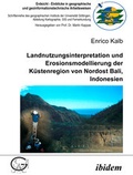 Cover: Landnutzungsinterpretation und Erosionsmodellierung der K&uuml;stenregion von Nordost Bali, Indonesien - ibidem